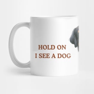 Hold On I See a Dog Bernese Mountain Mug